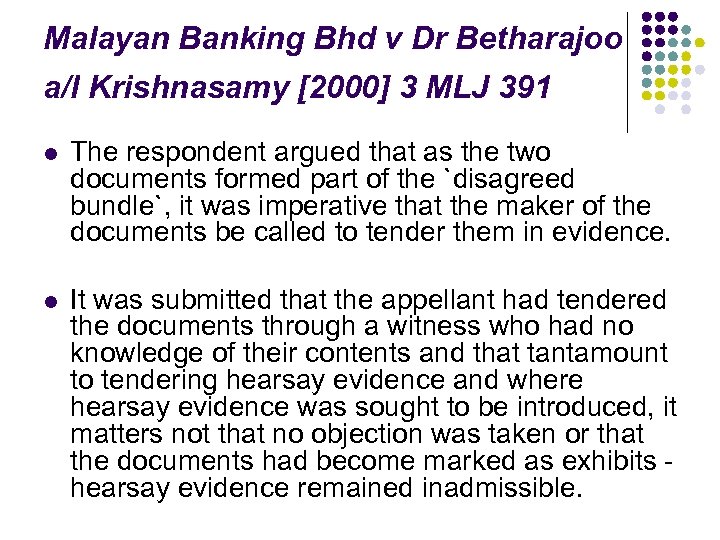 Malayan Banking Bhd v Dr Betharajoo a/l Krishnasamy [2000] 3 MLJ 391 l The