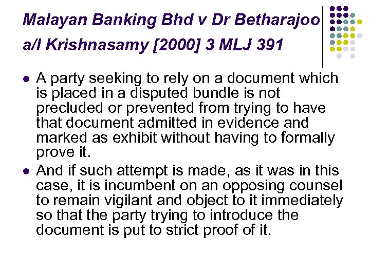 Malayan Banking Bhd v Dr Betharajoo a/l Krishnasamy [2000] 3 MLJ 391 l l