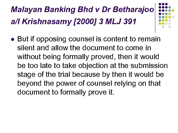 Malayan Banking Bhd v Dr Betharajoo a/l Krishnasamy [2000] 3 MLJ 391 l But