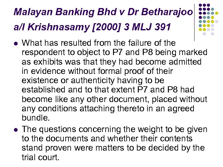 Malayan Banking Bhd v Dr Betharajoo a/l Krishnasamy [2000] 3 MLJ 391 l l