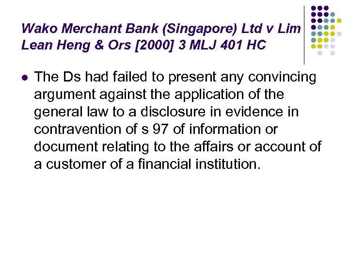 Wako Merchant Bank (Singapore) Ltd v Lim Lean Heng & Ors [2000] 3 MLJ