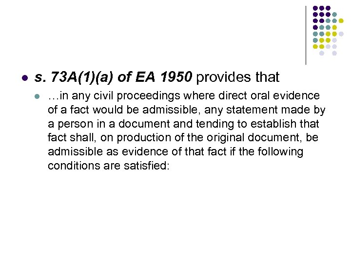 l s. 73 A(1)(a) of EA 1950 provides that l …in any civil proceedings