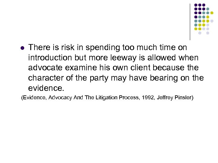 l There is risk in spending too much time on introduction but more leeway