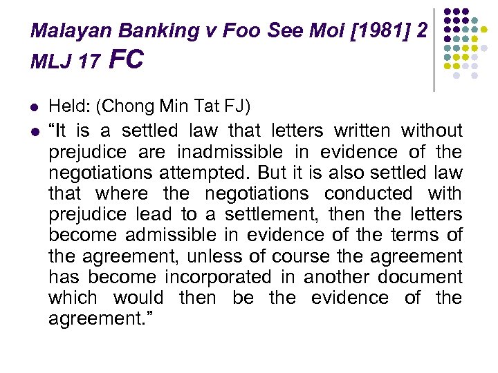 Malayan Banking v Foo See Moi [1981] 2 MLJ 17 FC l Held: (Chong