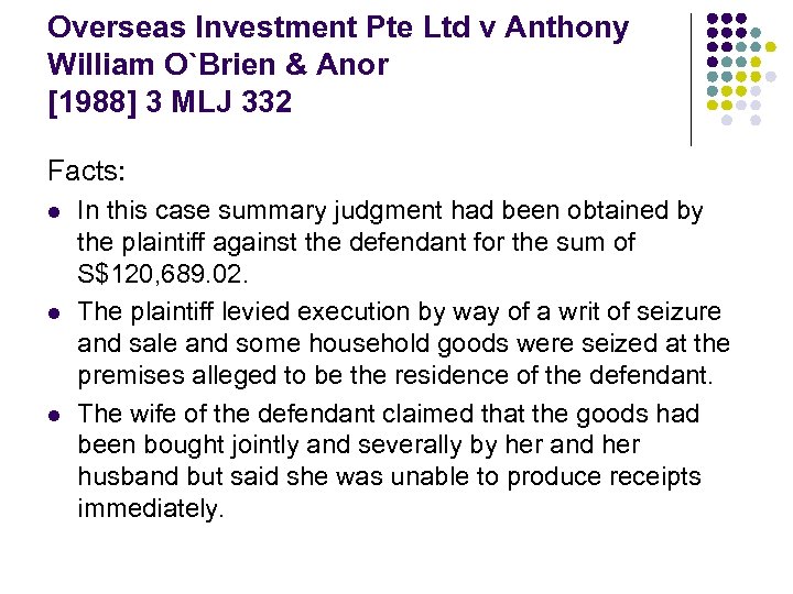 Overseas Investment Pte Ltd v Anthony William O`Brien & Anor [1988] 3 MLJ 332