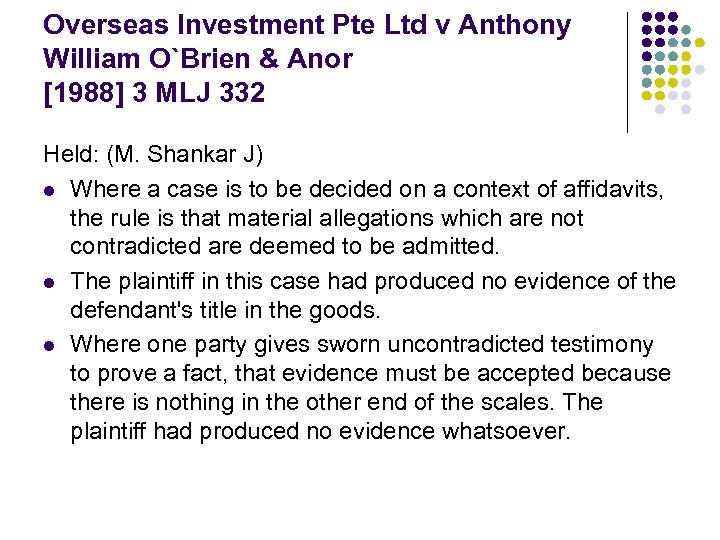 Overseas Investment Pte Ltd v Anthony William O`Brien & Anor [1988] 3 MLJ 332