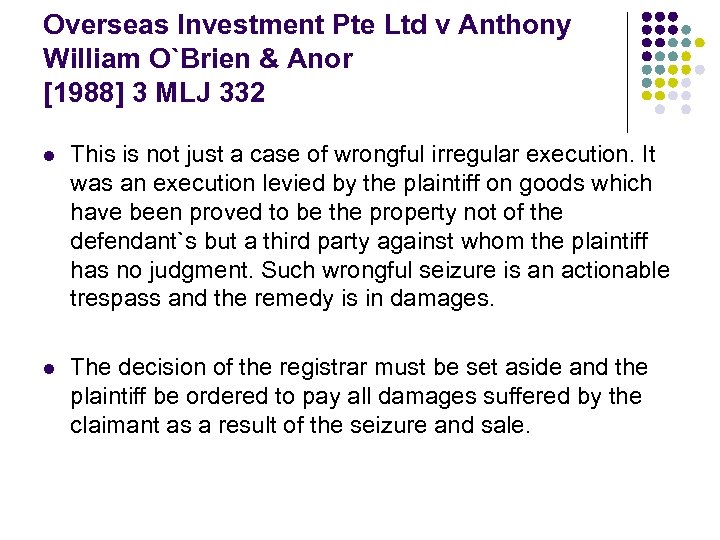 Overseas Investment Pte Ltd v Anthony William O`Brien & Anor [1988] 3 MLJ 332