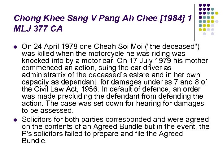 Chong Khee Sang V Pang Ah Chee [1984] 1 MLJ 377 CA l l