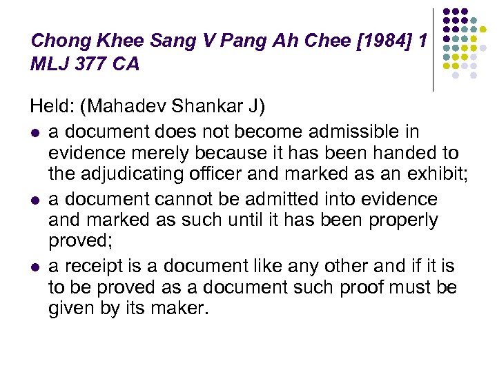 Chong Khee Sang V Pang Ah Chee [1984] 1 MLJ 377 CA Held: (Mahadev