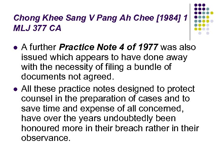 Chong Khee Sang V Pang Ah Chee [1984] 1 MLJ 377 CA l l