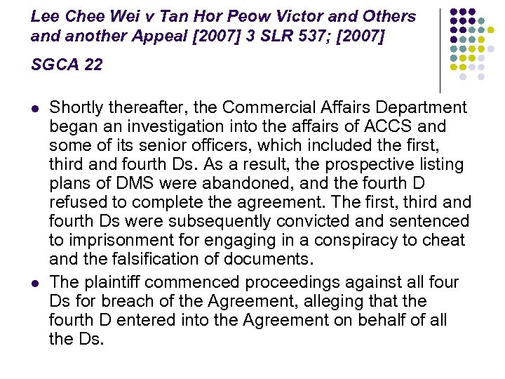 Lee Chee Wei v Tan Hor Peow Victor and Others and another Appeal [2007]