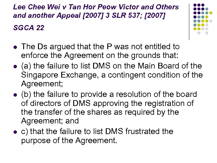 Lee Chee Wei v Tan Hor Peow Victor and Others and another Appeal [2007]