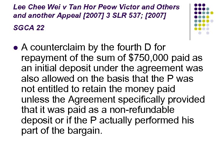 Lee Chee Wei v Tan Hor Peow Victor and Others and another Appeal [2007]