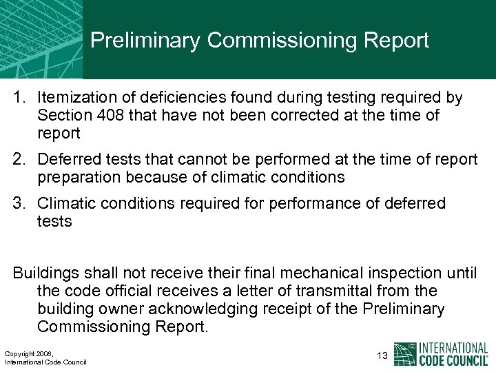 Preliminary Commissioning Report 1. Itemization of deficiencies found during testing required by Section 408