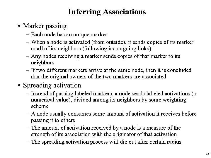 Inferring Associations • Marker passing – Each node has an unique marker – When
