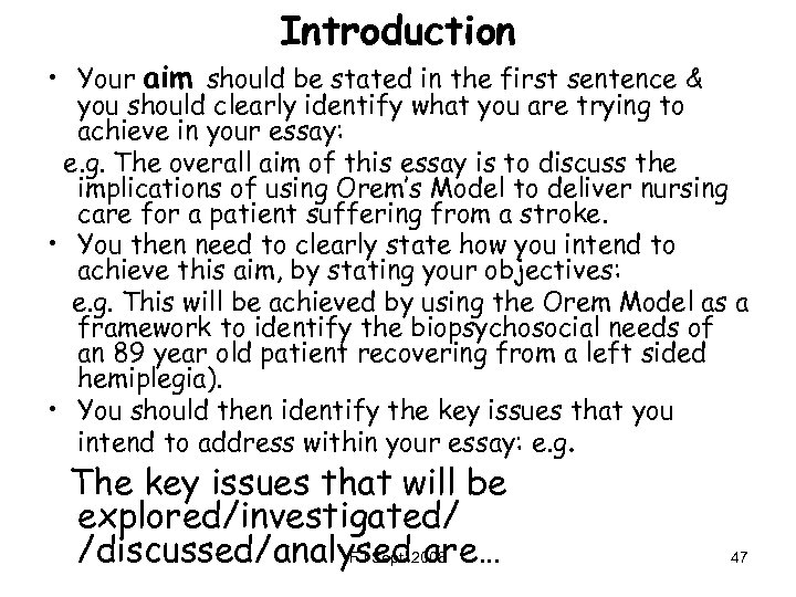 Introduction • Your aim should be stated in the first sentence & you should