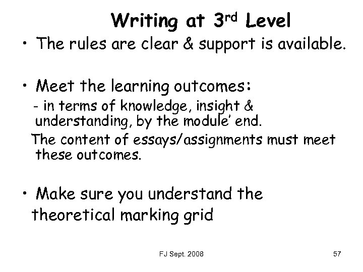 Writing at 3 rd Level • The rules are clear & support is available.