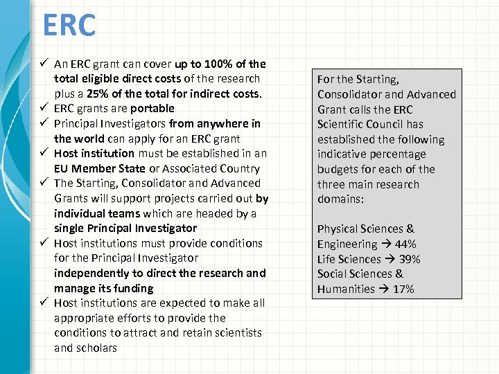 ERC ü An ERC grant can cover up to 100% of the total eligible