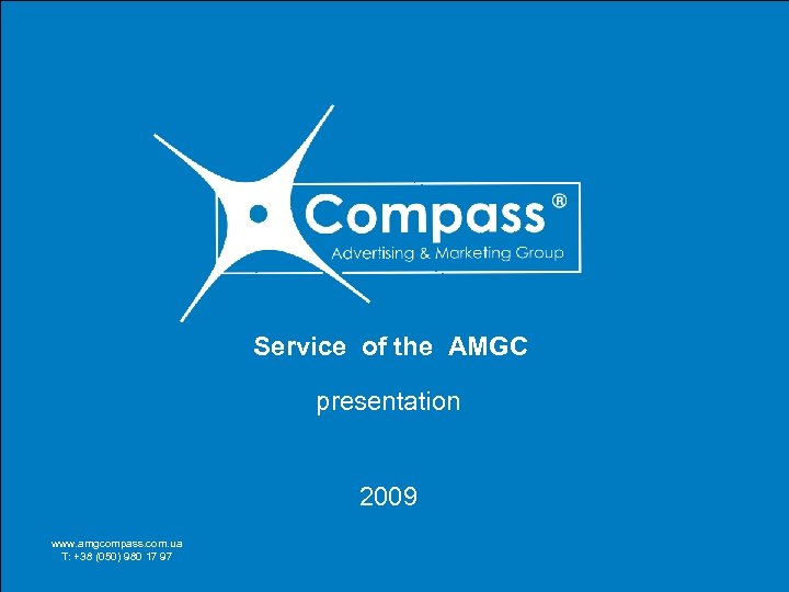 Service of the AMGC presentation We offer all customers a partnership, reliable and efficient,