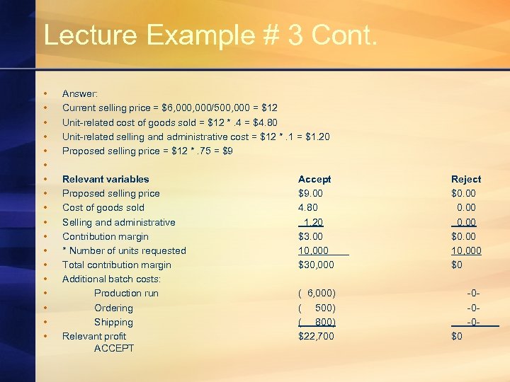 Lecture Example # 3 Cont. • • • • • Answer: Current selling price