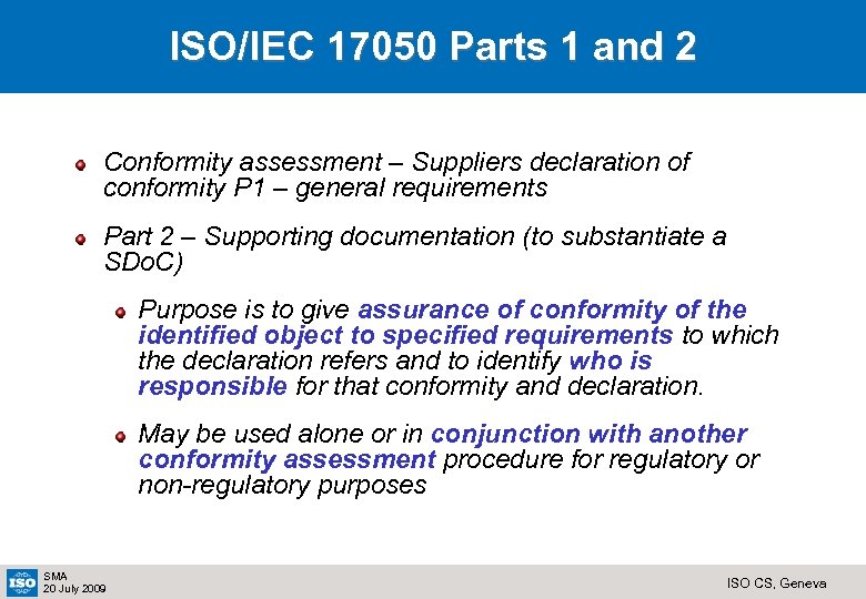 ISO/IEC 17050 Parts 1 and 2 Conformity assessment – Suppliers declaration of conformity P