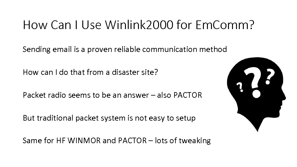 How Can I Use Winlink 2000 for Em. Comm? Sending email is a proven