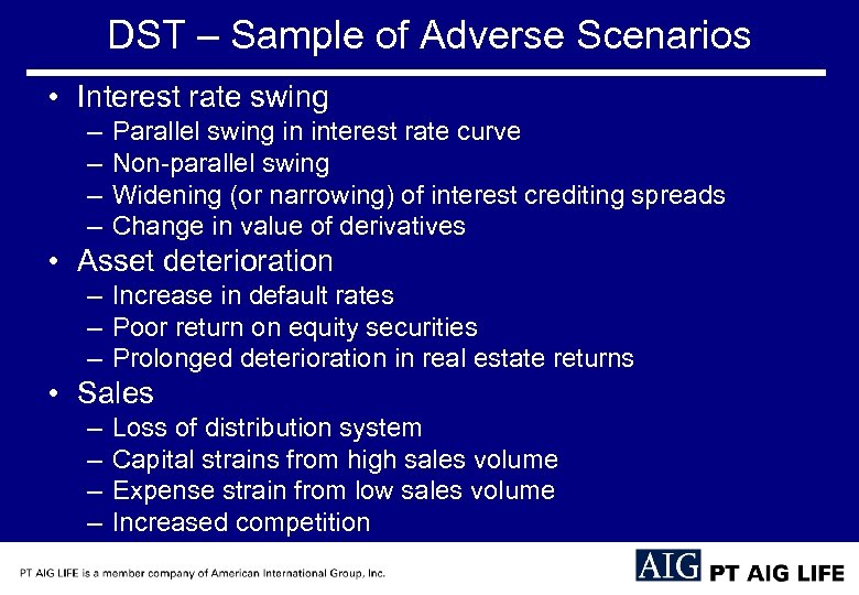 DST – Sample of Adverse Scenarios • Interest rate swing – – Parallel swing