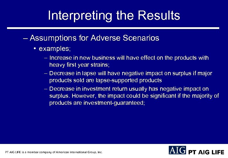 Interpreting the Results – Assumptions for Adverse Scenarios • examples; – Increase in new