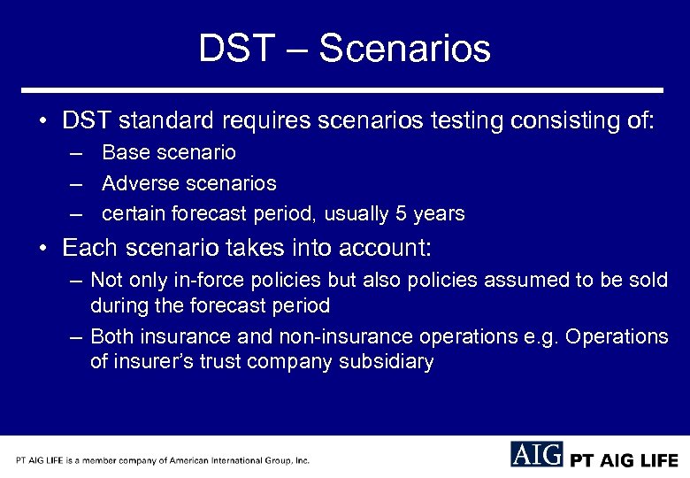 DST – Scenarios • DST standard requires scenarios testing consisting of: – Base scenario