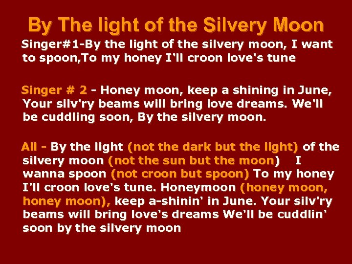 By The light of the Silvery Moon Singer#1 -By the light of the silvery