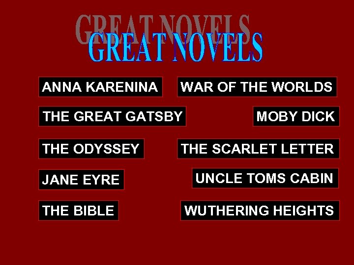 ANNA KARENINA WAR OF THE WORLDS THE GREAT GATSBY THE ODYSSEY JANE EYRE THE