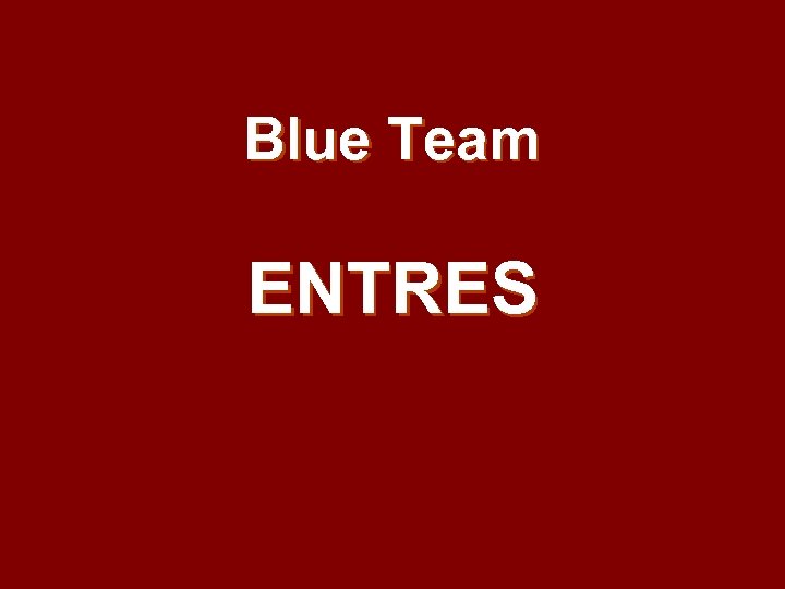 Blue Team ENTRES 