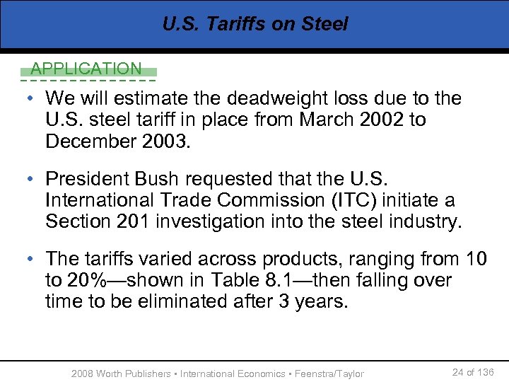U. S. Tariffs on Steel APPLICATION • We will estimate the deadweight loss due