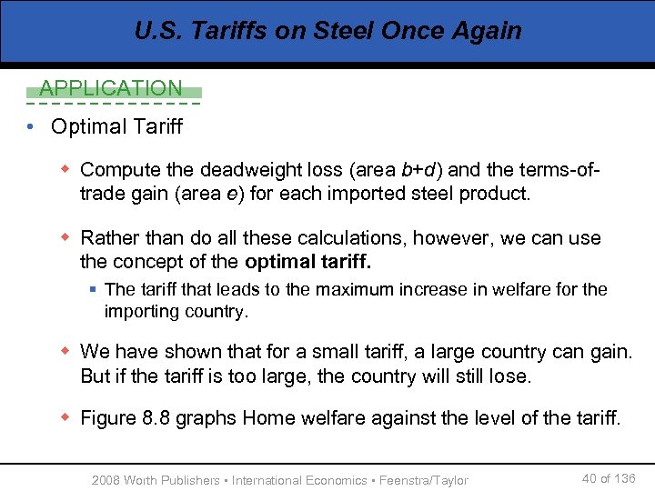 U. S. Tariffs on Steel Once Again APPLICATION • Optimal Tariff w Compute the
