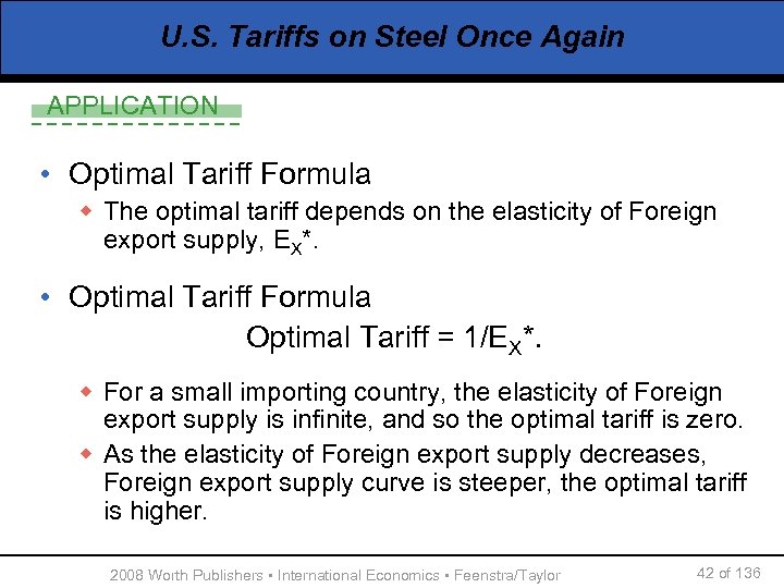 U. S. Tariffs on Steel Once Again APPLICATION • Optimal Tariff Formula w The