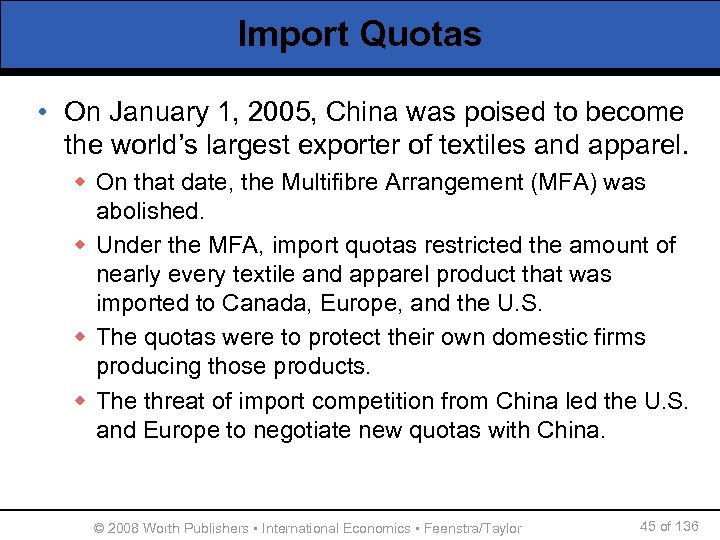 Import Quotas • On January 1, 2005, China was poised to become the world’s