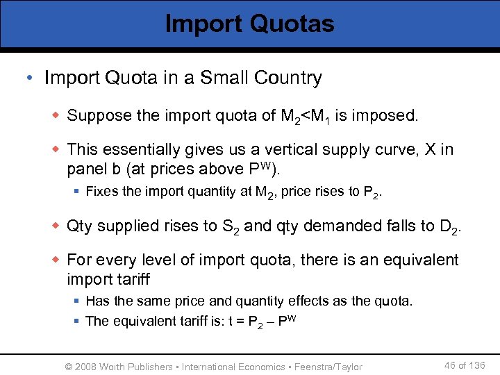 Import Quotas • Import Quota in a Small Country w Suppose the import quota