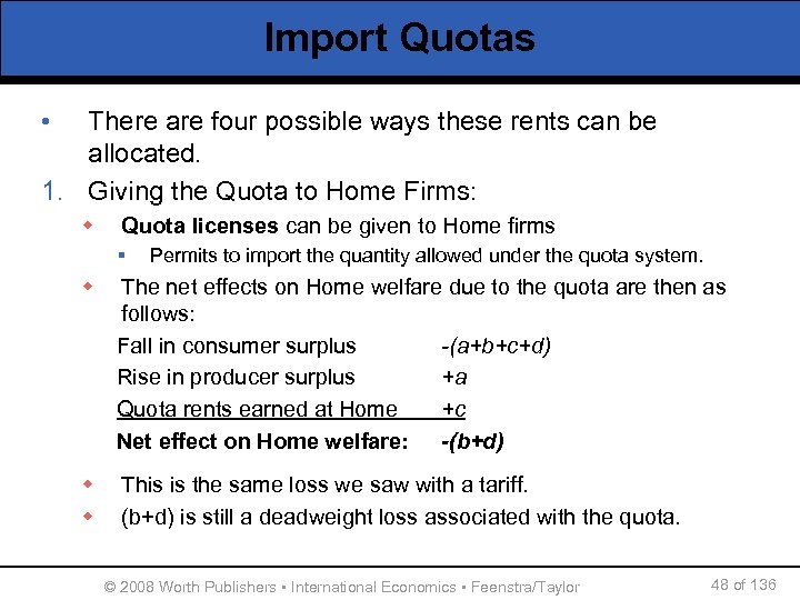 Import Quotas • There are four possible ways these rents can be allocated. 1.
