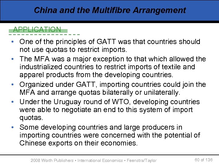 China and the Multifibre Arrangement APPLICATION • One of the principles of GATT was
