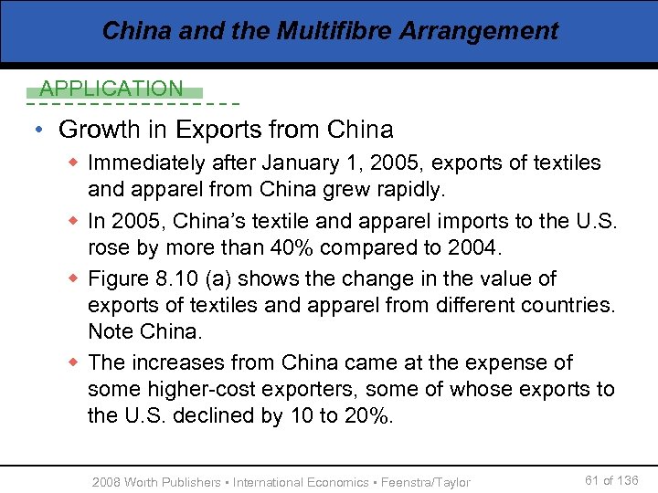 China and the Multifibre Arrangement APPLICATION • Growth in Exports from China w Immediately