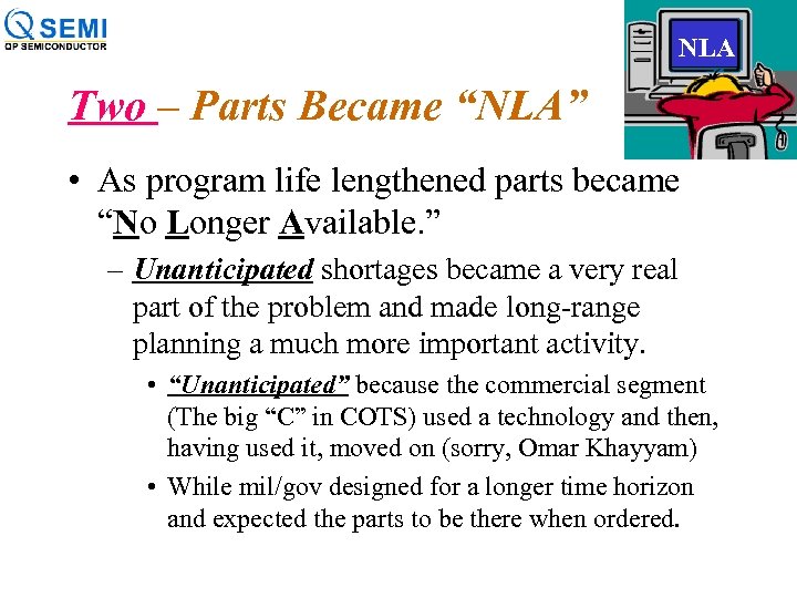NLA Two – Parts Became “NLA” • As program life lengthened parts became “No