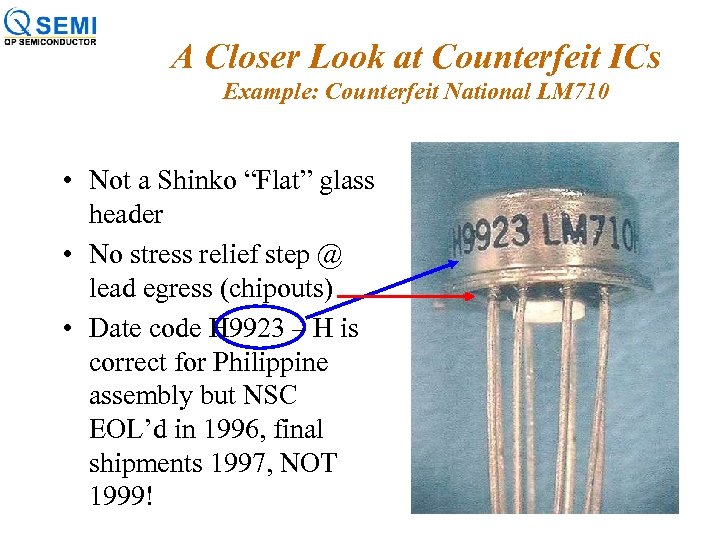 A Closer Look at Counterfeit ICs Example: Counterfeit National LM 710 • Not a