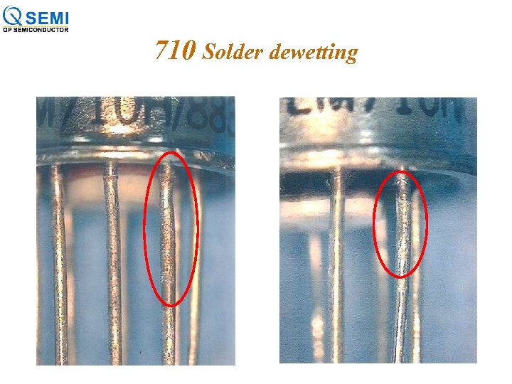 710 Solder dewetting 