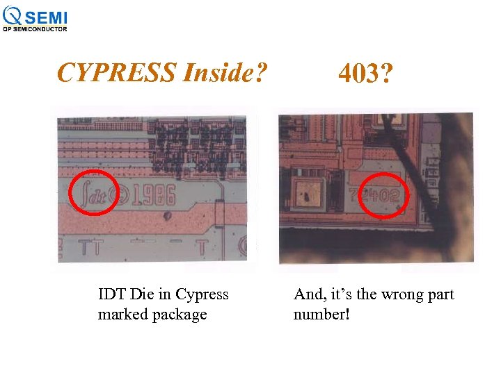 CYPRESS Inside? IDT Die in Cypress marked package 403? And, it’s the wrong part
