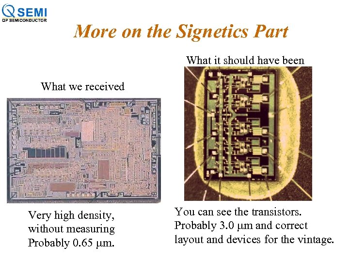 More on the Signetics Part What it should have been What we received Very
