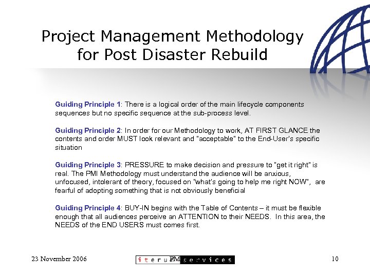 Project Management Methodology for Post Disaster Rebuild Guiding Principle 1: There is a logical