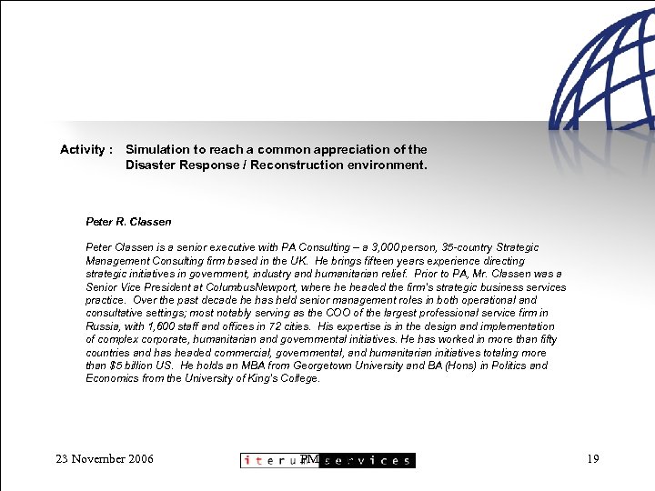 Activity : Simulation to reach a common appreciation of the Disaster Response / Reconstruction