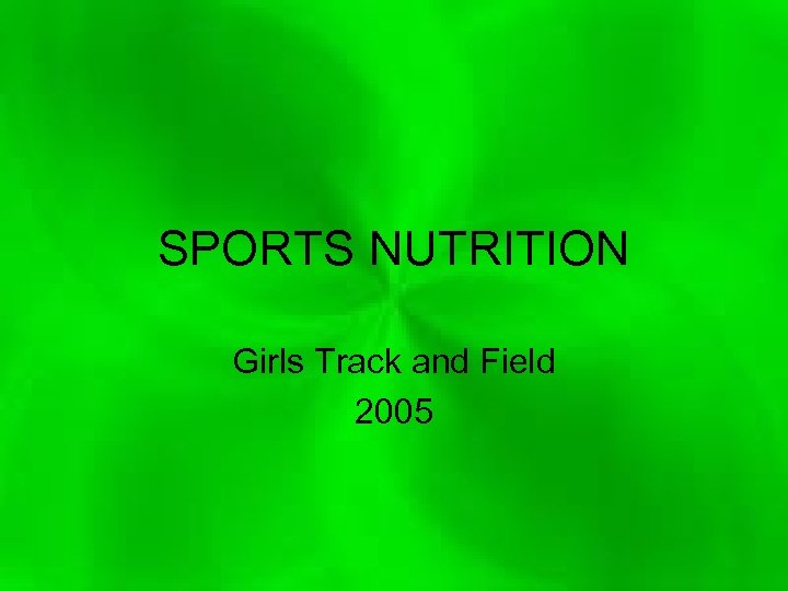 SPORTS NUTRITION Girls Track and Field 2005 
