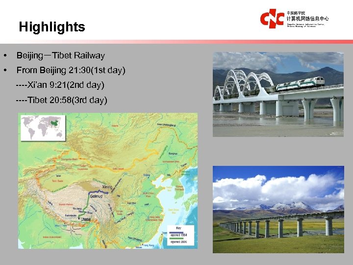Highlights • Beijing－Tibet Railway • From Beijing 21: 30(1 st day) ----Xi’an 9: 21(2