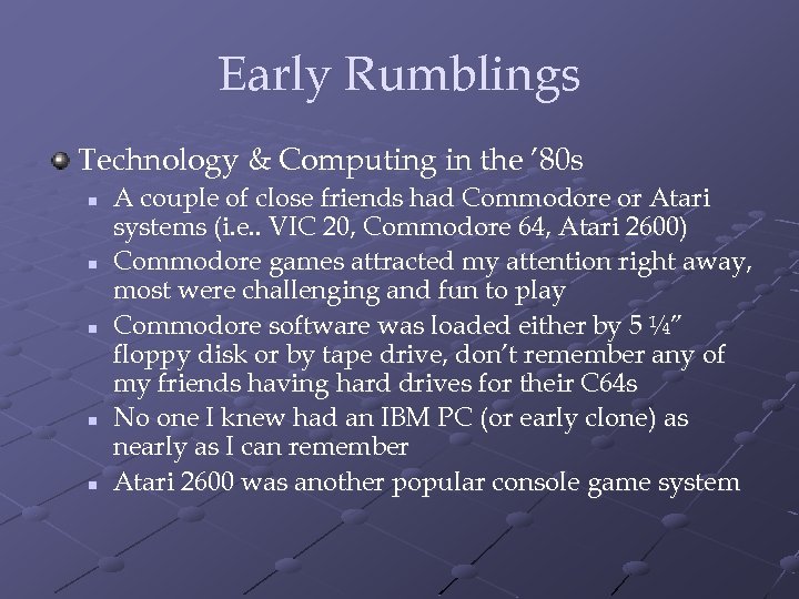 Early Rumblings Technology & Computing in the ’ 80 s n n n A